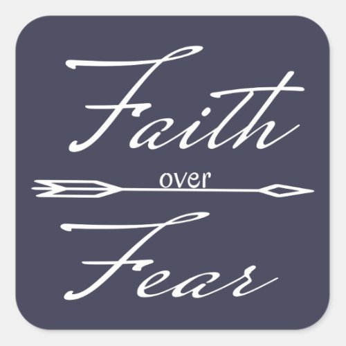 Christian Faith over Fear Square Sticker