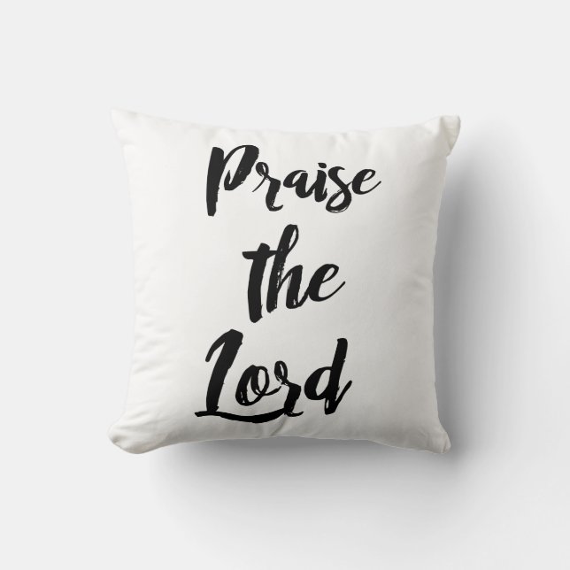 Christian Faith: Praise the Lord Throw Pillow (Front)