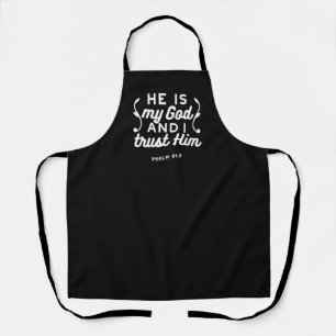 Christian Faith Quote – Trust in God Psalm 91:2 Apron