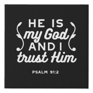 Christian Faith Quote – Trust in God Psalm 91:2 Faux Canvas Print