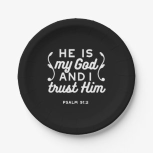 Christian Faith Quote – Trust in God Psalm 91:2 Paper Plates