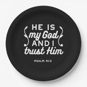 Christian Faith Quote – Trust in God Psalm 91:2 Paper Plates