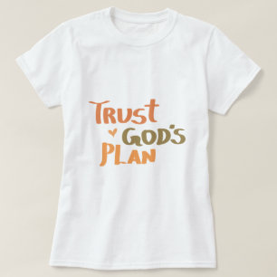 Christian Faith: Trust God's Plan T-Shirt