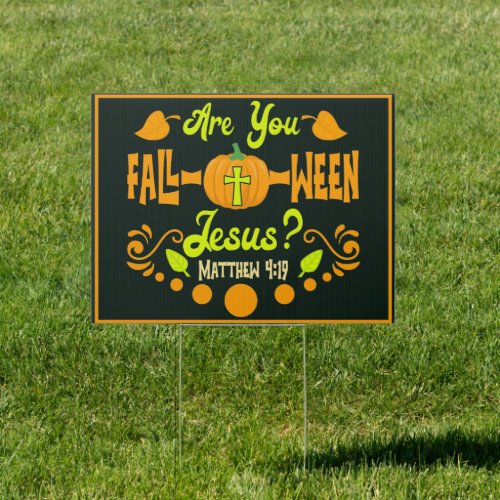 Christian Fall Halloween Are you Fall_o_ween Jesus Sign
