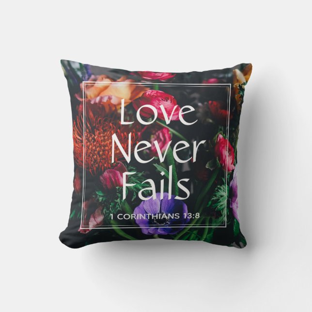 Christian Floral LOVE NEVER FAILS Valentine Throw Pillow (Front)