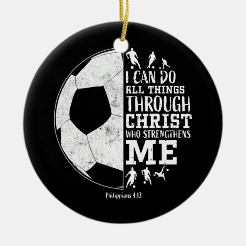 Christian Football All Things I Can Do Through Ceramic Ornament