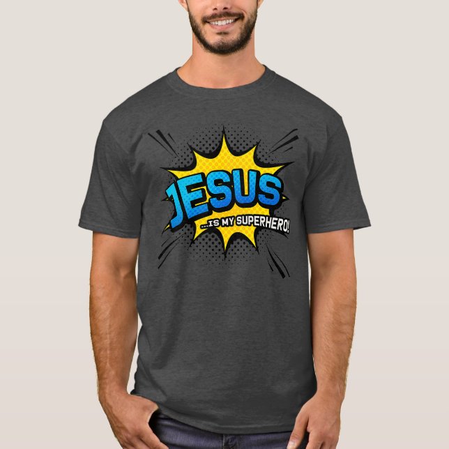 Christian Gift  Jesus is My Superhero  Fun Comic T-Shirt (Front)