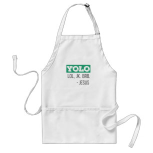 Christian Gift YOLO LOL JK BRB Jesus Gift Adult Apron