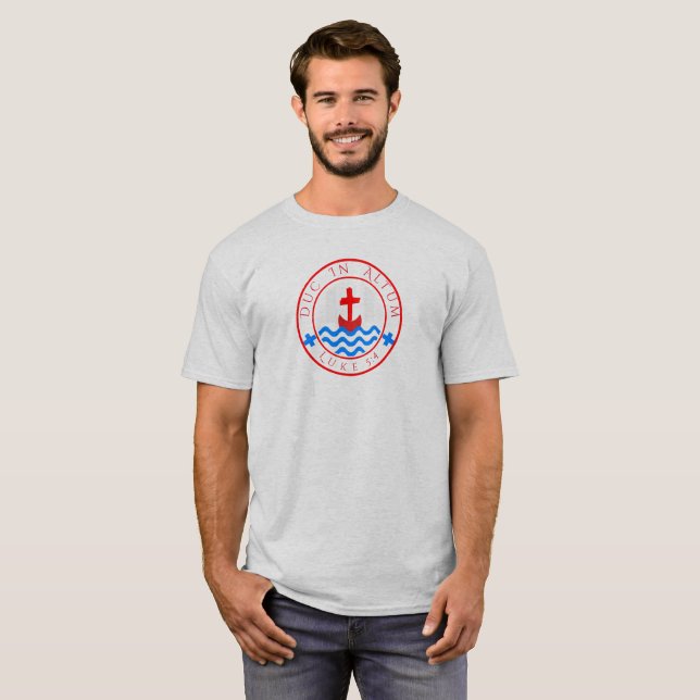 christian go out into the deep duc in altum shirt (Front Full)