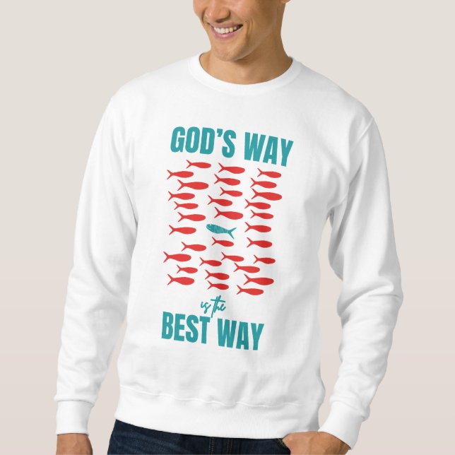 Christian GOD'S WAY BEST WAY Sardines Sweatshirt (Front)