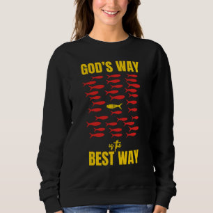 Christian GOD'S WAY BEST WAY Sardines Sweatshirt