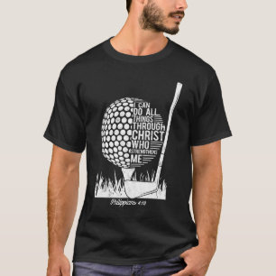 Christian Golf Plyer I Can Do All Things Philippia T-Shirt
