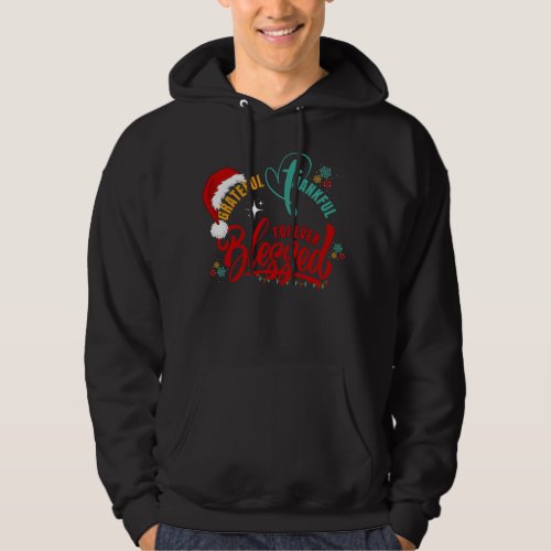 Christian GRATEFUL THANKFUL BLESSED Christmas Hoodie