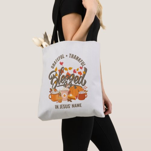 Christian GRATEFUL THANKFUL BLESSED IN JESUS NAME Tote Bag