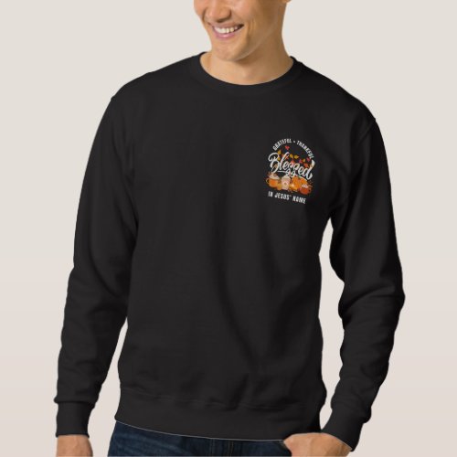 Christian GRATEFUL THANKFUL BLESSED Thanksgiving Sweatshirt