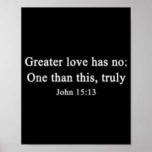 Christian Greater Love Has Than This John 15  Poster