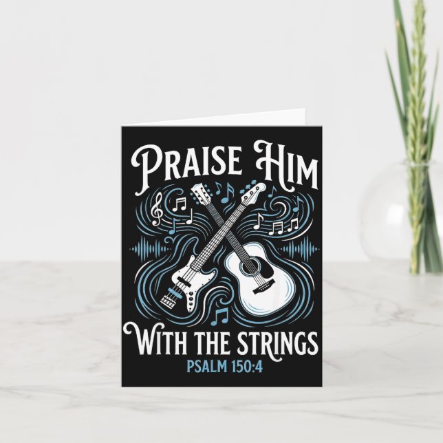 Christian Guitarist Praise Him With The Strings  Card (Front)