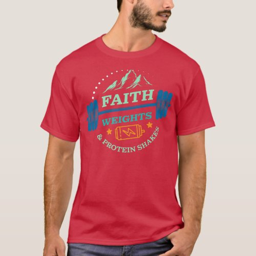 Christian Gym for Faith Weights and Protein Shakes T_Shirt