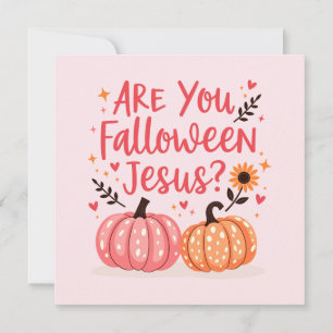 Christian Halloween Are You Falloween Jesus Holiday Card
