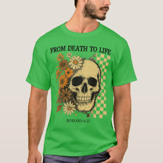 Christian Halloween Gothic Skeleton Bible Quote Ro T-Shirt
