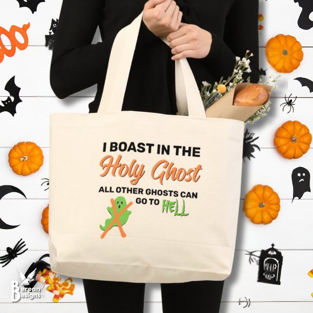 Christian Halloween I BOAST IN THE HOLY GHOST Large Tote Bag (Christian Halloween I BOAST IN THE HOLY GHOST tote bag. Ideal for trunk or treats for Christians.)