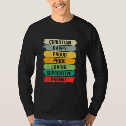 Christian happy proud loving supportive pride pare T_Shirt