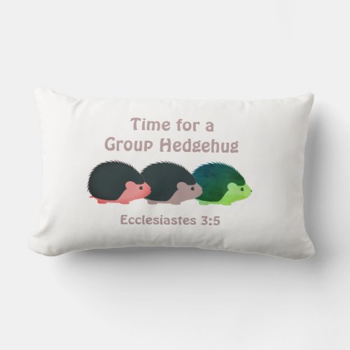 Christian Hedgehog Humor  GROUP HEDGEHUG Eccl 35 Lumbar Pillow