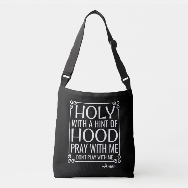 Christian Humor Holy and Hood Crossbody Bag (Front)