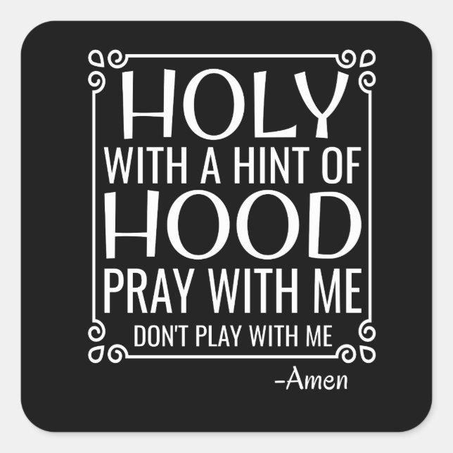Christian Humor Holy and Hood Square Sticker (Front)