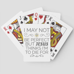 Christian Humor Jesus Thinks I'm To Die For Poker Cards