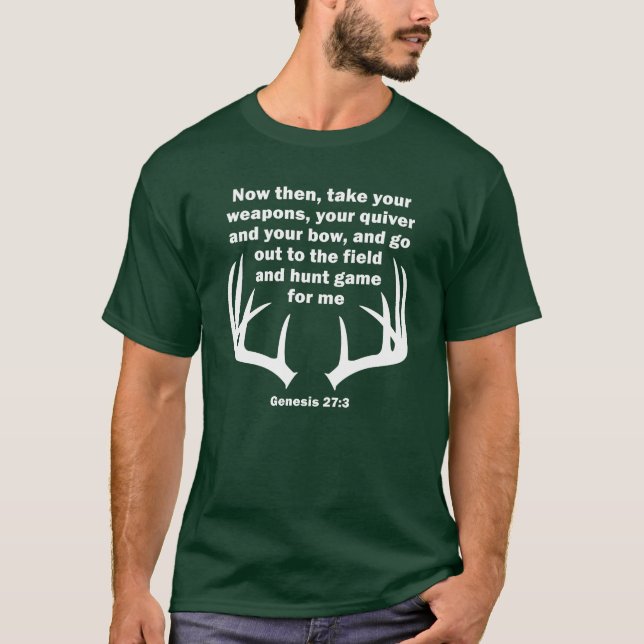 Christian Hunter Hunting Genesis 27:3 T-Shirt (Front)