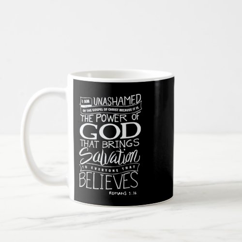 Christian I am Unashamed of the Gospel Bible Verse Coffee Mug
