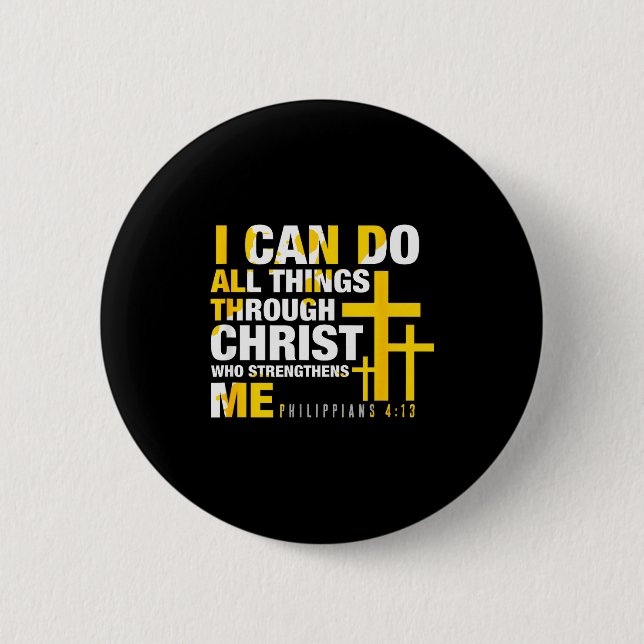 Christian - I Can Do All Things Through Christ  Button (Front)