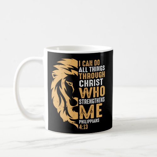 Christian I Can Do All Things Through Christ Lion  Coffee Mug