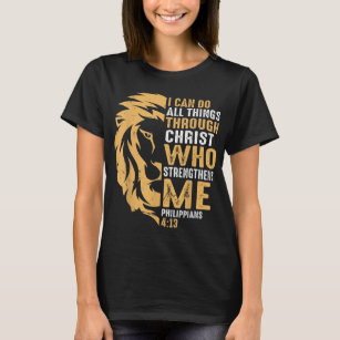 Christian I Can Do All Things Through Christ Lion  T-Shirt