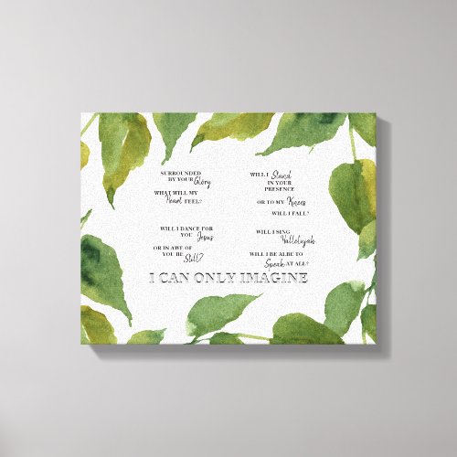 Christian I Can Only Imagine Lyric Foliage  Canvas Print