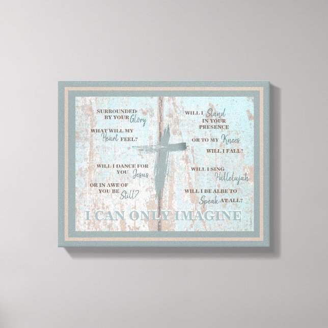 Christian I Can Only Imagine Turquoise Cross Teal Canvas Print (Front)