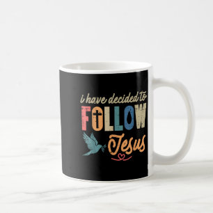 Christian I Have Decided To Follow Jesus God Men W Coffee Mug