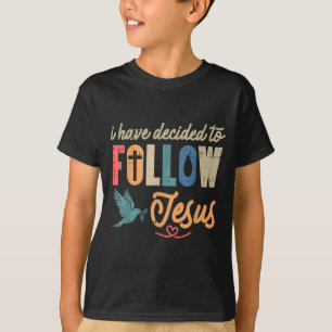 Christian I Have Decided To Follow Jesus God Men W T-Shirt