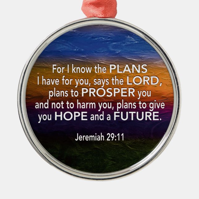 Christian | I KNOW THE PLANS | Jeremiah 29:11 Metal Ornament (Front)