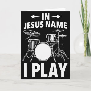 Christian In Jesus Name I Play Drums Drummer  Card