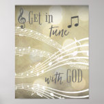 Christian Inspiration: Get In Tune With God Quote Poster at Zazzle