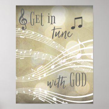 Christian Inspiration: Get In Tune With God Quote Poster by Christian_Quote at Zazzle