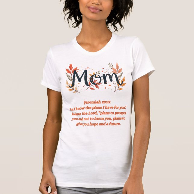 Christian Inspirational Bible Verse Mother T-Shirt (Front)