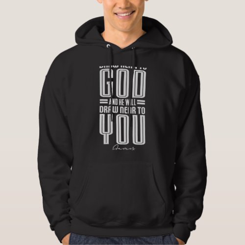 Christian James48 Draw Near to God Christian Motiv Hoodie