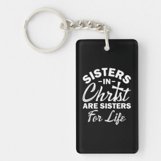 Christian Jesus Bible Sisters In Christ Are Keychain