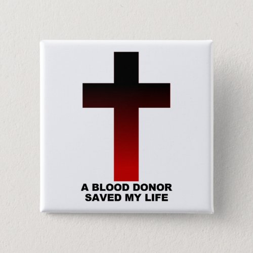 Christian Jesus Blood Donor Saved My Life Button