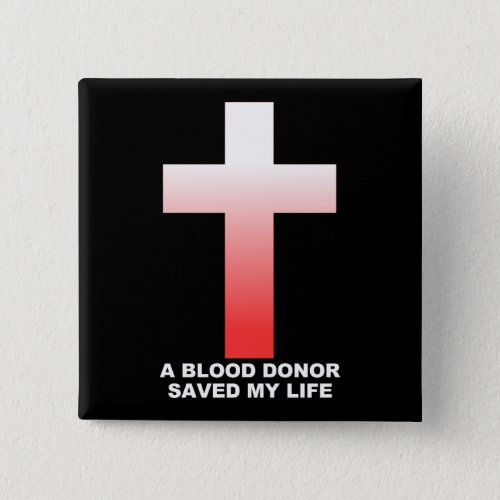 Christian Jesus Blood Donor Saved My Life Button