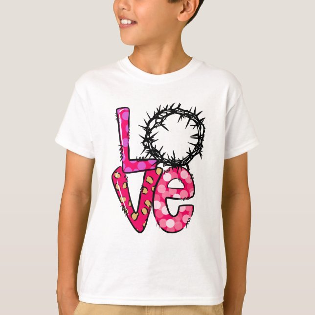 Christian Jesus Crown Love Easter T-Shirt (Front)