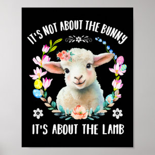 Christian Jesus Easter Not About The Bunny Floral Poster